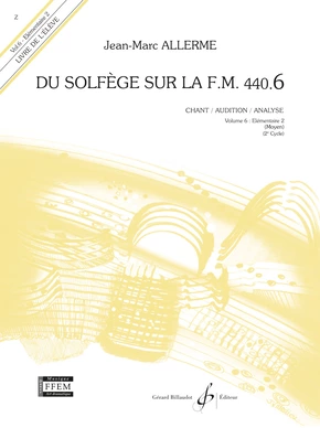 Du solfège sur la F. M. 440.6. Chant, audition et analyse  Livre de l’élève (sans CD)